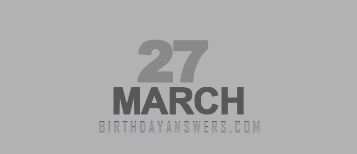 27 March 2023: Top 25 Facts You Need To Know